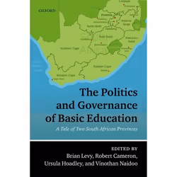 ISBN The Politics and Governance of Basic Education ( A Tale of Two South African Provinces ), Brian Levy, Robert Cameron, Ur ...