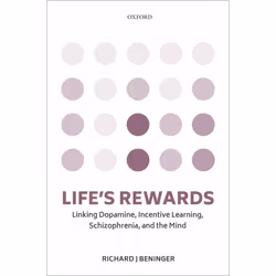 ISBN Life's rewards ( Linking dopamine incentive learning schizophrenia and the mind ), 480 pages