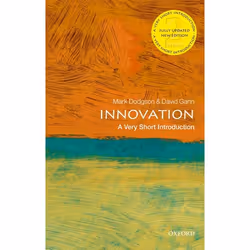 ISBN Innovation: A Very Short Introduction, Mark Dodgson, David Gann, 152 pages, Anglais, Oxford University Press, 23/08/2018 ...