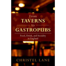 From Taverns to Gastropubs: Food, Drink, and Sociality in England - [Version Originale]