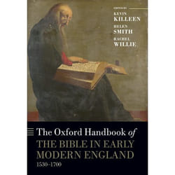 The Oxford Handbook of the Bible in Early Modern England, c. 1530-1700 - [Version Originale]