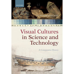 Visual Cultures in Science and Technology: A Comparative History - [Version Originale]