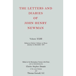 ISBN The Letters and Diaries of John Henry Newman ( Volume XXIII: Defeat at Oxford - Defence at Rome January to December 1867 ) livre