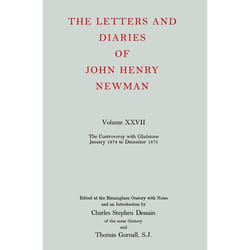 ISBN The Letters and Diaries of John Henry Newman ( Volume XXVII: The Controversy with Gladstone January 1874 to December 1875 ) livre