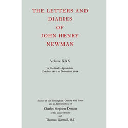 ISBN The Letters and Diaries of John Henry Newman ( Volume XXX: A Cardinal's Apostolate October 1881 to December 1884 ) livre