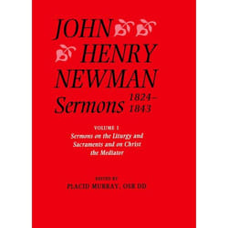 ISBN John Henry Newman Sermons 1824-1843 ( Volume I: Sermons on the Liturgy and Sacraments and on Christ the Mediator ) livre