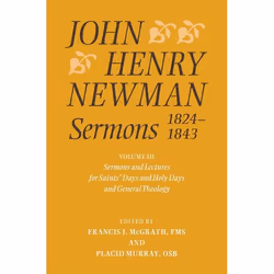 ISBN John Henry Newman Sermons 1824-1843 ( Volume III: Sermons and Lectures for Saint's Days and Holy Days and General Theolo ...