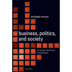 ISBN Business Politics and Society ( An Anglo-American Comparison ), Anglais, Couverture rigide, 226 pages