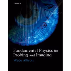 ISBN Fundamental Physics for Probing and Imaging, Anglais, Couverture rigide, 350 pages