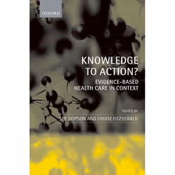 ISBN Knowledge to Action? ( Evidence-Based Health Care in Context ), Anglais, Couverture rigide
