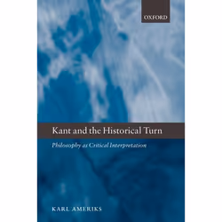 ISBN Kant and the Historical Turn ( Philosophy as Critical Interpretation ), Anglais, Couverture rigide, 344 pages