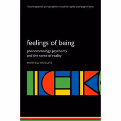 ISBN Feelings of Being ( Phenomenology psychiatry and the sense of reality ), Matthew Ratcliffe, 320 pages, Anglais, Oxford U ...