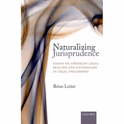 ISBN Naturalizing Jurisprudence ( Essays on American Legal Realism and Naturalism in Legal Philosophy ), Anglais, Couverture  ...