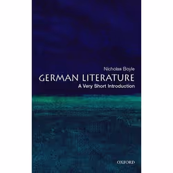 ISBN German Literature: A Very Short Introduction, Nicholas Boyle, 184 pages, Anglais, Oxford University Press, 28/02/2008, u ...