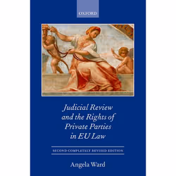 ISBN Judicial Review and the Rights of Private Parties in EU Law, 520 pages