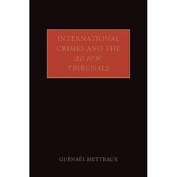 ISBN International Crimes and the Ad Hoc Tribunals, Anglais, Couverture rigide, 480 pages
