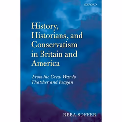 ISBN History Historians and Conservatism in Britain and America ( From the Great War to Thatcher and Reagan ), Reba Soffer, 3 ...