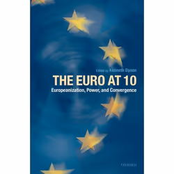 ISBN The Euro at Ten ( Europeanization Power and Convergence ), Kenneth Dyson, 496 pages, Anglais, Oxford University Press, 0 ...