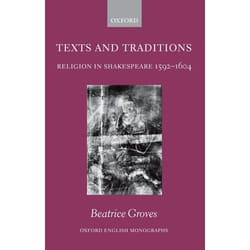 Texts and Traditions, Oxford English Monographs