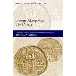 George Akropolites, Oxford Studies in Byzantium