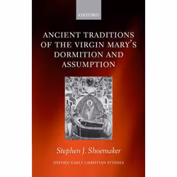 ISBN Ancient Traditions of the Virgin Mary's Dormition and Assumption, Anglais, Couverture rigide, 480 pages