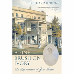 ISBN A Fine Brush On Ivory ( An Appreciation of Jane Austen ), Richard Jenkyns, 232 pages, Anglais, Oxford University Press, ...