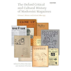 The Oxford Critical and Cultural History of Modernist Magazines