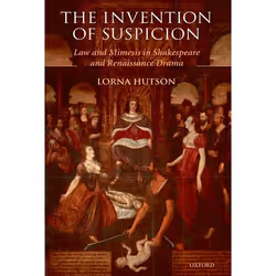 ISBN The Invention of Suspicion ( Law and Mimesis in Shakespeare and Renaissance Drama ), Anglais, Livre broché