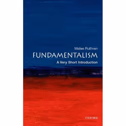 ISBN Fundamentalism: A Very Short Introduction, Malise Ruthven, 176 pages, Anglais, Oxford University Press, 25/01/2007, unis ...