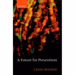 ISBN A Future for Presentism, Anglais, Livre broché, 258 pages
