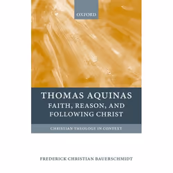 ISBN Thomas Aquinas ( Faith Reason and Following Christ ), Anglais, Couverture rigide, 368 pages