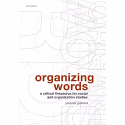 ISBN Organizing Words ( A Critical Thesaurus for Social and Organization Studies ), Anglais, Livre broché, 392 pages