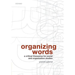 ISBN Organizing Words ( A Critical Thesaurus for Social and Organization Studies )
