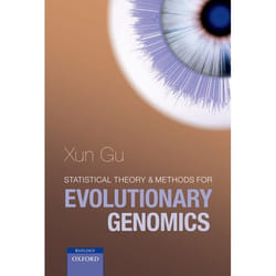 Statistical Theory and Methods for Evolutionary Genomics Xun Gu