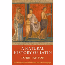 ISBN A Natural History of Latin, Tore Janson, 320 pages, Anglais, Oxford University Press, 25/01/2007, unisexe
