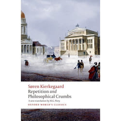 Repetition and Philosophical Crumbs, Oxford World's Classics Series