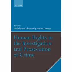 ISBN Human Rights in the Investigation and Prosecution of Crime, 648 pages