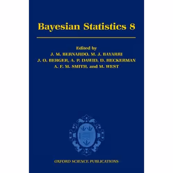 ISBN Bayesian Statistics 8, J.M. Bernardo, M.J. Bayarri, J.O. Berger, A.P. Dawid, D. Heckerman, A.F.M. Smith, M. West, 688 pa ...