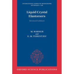 Liquid Crystal Elastomers, International Series of Monographs on Physics