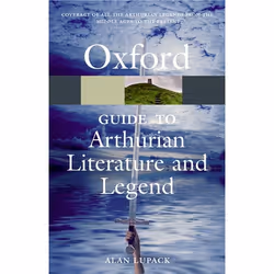 ISBN The Oxford Guide to Arthurian Literature and Legend, 512 pages