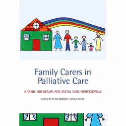 ISBN Family Carers in Palliative Care ( A guide for health and social care professionals ), 336 pages