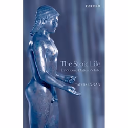 ISBN The Stoic Life ( Emotions Duties and Fate ), Anglais, Couverture rigide, 352 pages