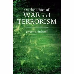 ISBN On the Ethics of War and Terrorism, Uwe Steinhoff, 172 pages, Anglais, Oxford University Press, 24/05/2007, unisexe