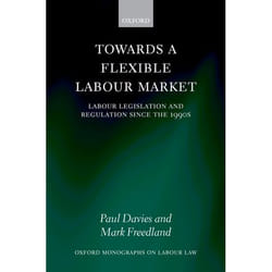 ISBN Towards a Flexible Labour Market ( Labour Legislation and Regulation since the 1990s ) Couverture rigide