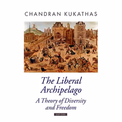 ISBN The Liberal Archipelago ( A Theory of Diversity and Freedom ), Anglais, Couverture rigide, 306 pages