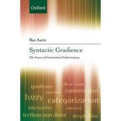 ISBN Syntactic Gradience ( The Nature of Grammatical Indeterminacy )