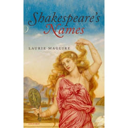 Shakespeare's Names, Oxford Shakespeare Topics