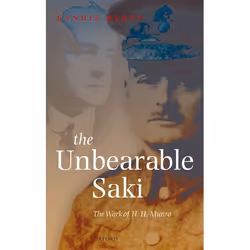 ISBN The Unbearable Saki ( The Work of H. H. Munro ), Sandie Byrne, 328 pages, Anglais, Oxford University Press, 15/11/2007, ...