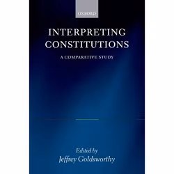 ISBN Interpreting Constitutions ( A Comparative Study ), Anglais, Couverture rigide, 384 pages