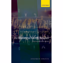 ISBN A Historical Greek Reader ( Mycenaean to the KoinÃ© ), Anglais, Couverture rigide, 328 pages